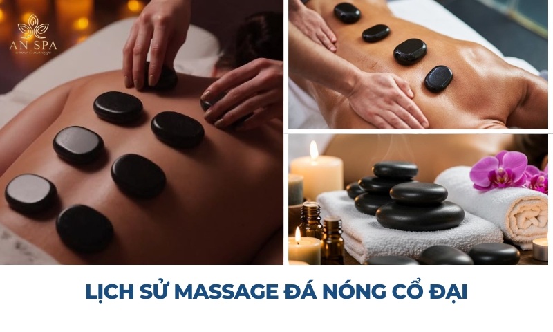lịch sử massage đá nóng cổ đại