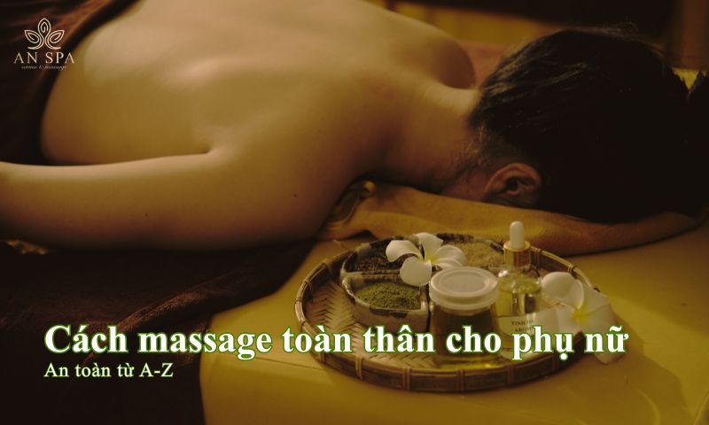 cách massage toàn thân cho phụ nữ