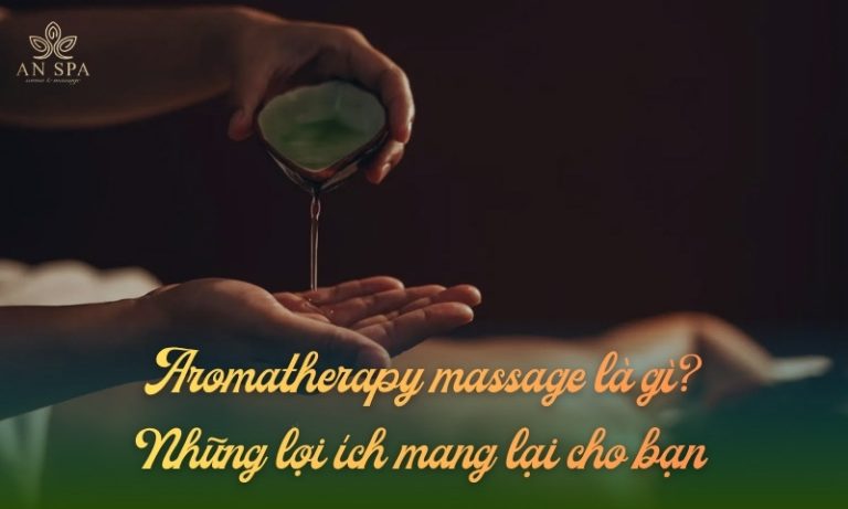 aromatherapy massage là gì
