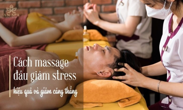 cách massage đầu giảm stress