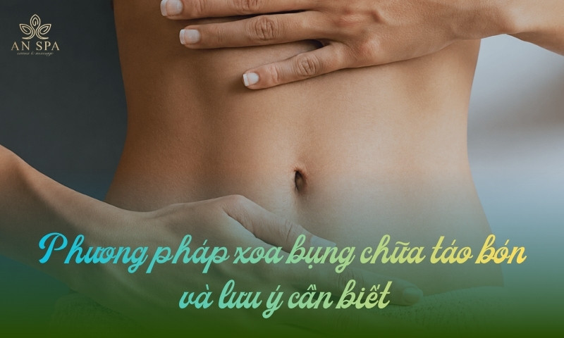 phương pháp xoa bụng chữa táo bón