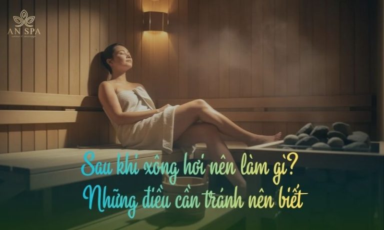sau khi xông hơi nên làm gì