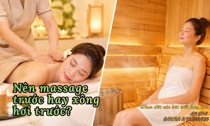 nên massage trước hay xông hơi trước