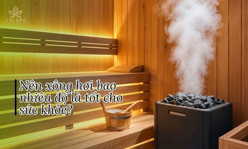 xông hơi bao nhiêu độ
