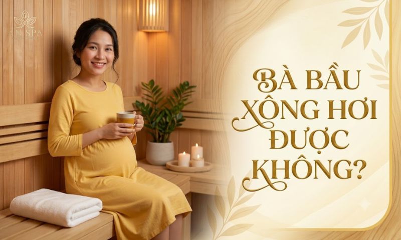 bà bầu xông hơi được không