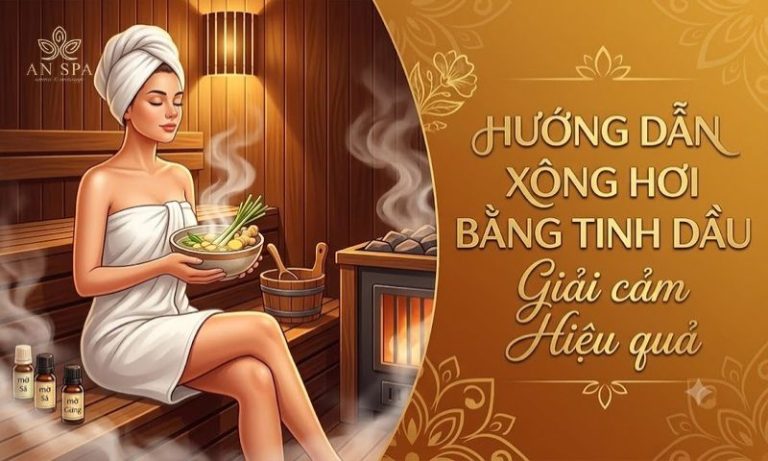 xông hơi bằng tinh dầu giải cảm hiệu quả