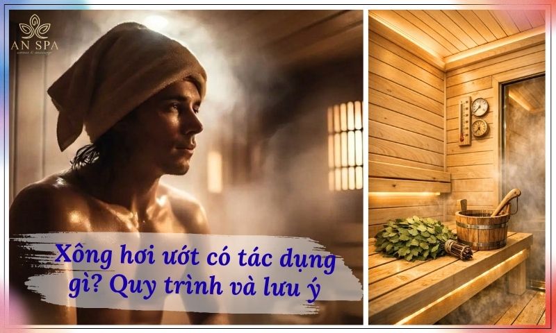 xông hơi ướt có tác dụng gì