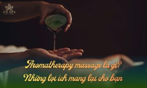aromatherapy massage là gì