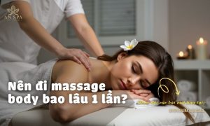 nên đi massage body bao lâu 1 lần