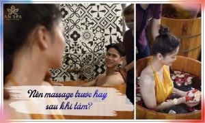 nên massage trước hay sau khi tắm