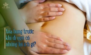 xoa bụng trước khi đi ngủ có những lợi ích gì
